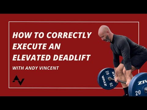 How to Correctly Execute an Elevated Deadlift | Andy Vincent PT