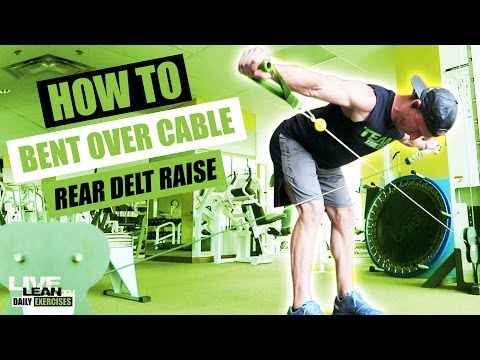 How To: Bent Over Cable Rear Delt Raise