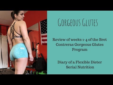 Bret Contreras Gorgeous Glutes Review Weeks 1 - 4 | Diary of a Flexible Dieter Ep. 8