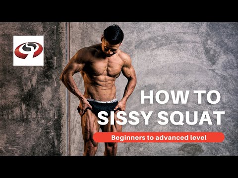 How To Sissy Squat (Beginners to Advanced Level)