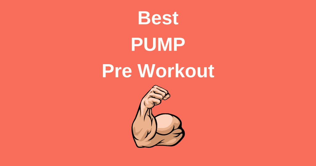 THE 7 BEST Pump Pre Workout Supplements [Tested] (2022) Lift Vault