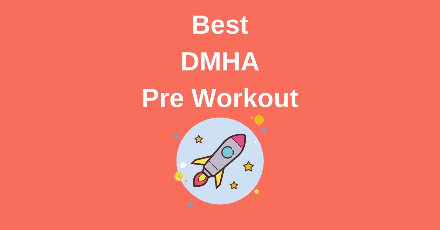 THE 10 BEST DMHA Pre Workouts [Still Available!] (2022) Lift Vault