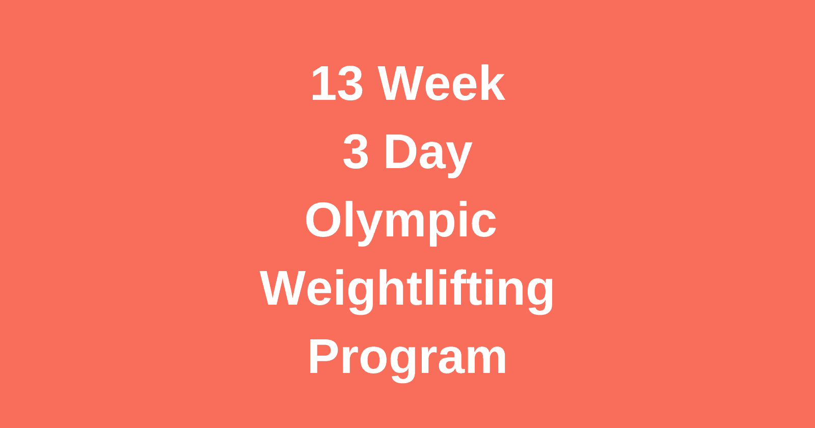 Torokhtiy 3 Day Olympic Weightlifting Program 13 Week 2022 Lift Vault