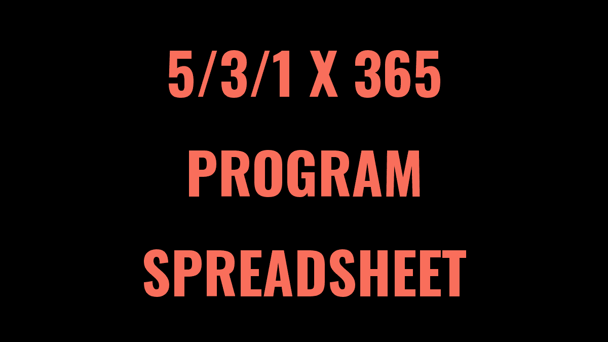 5/3/1 x 365 Program Spreadsheet