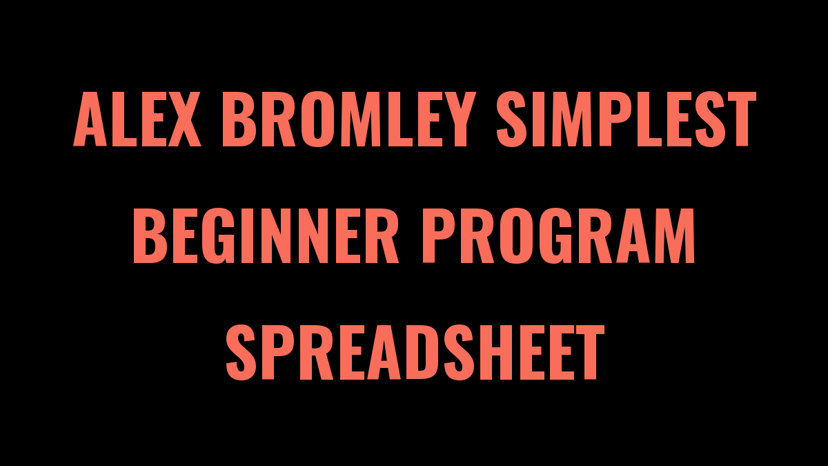 Alex Bromley SIMPLEST Beginner Program Spreadsheet