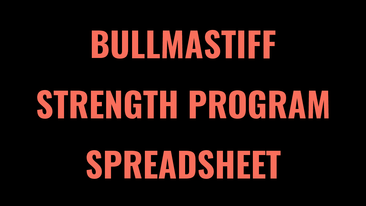 Bullmastiff Strength Program Spreadsheet