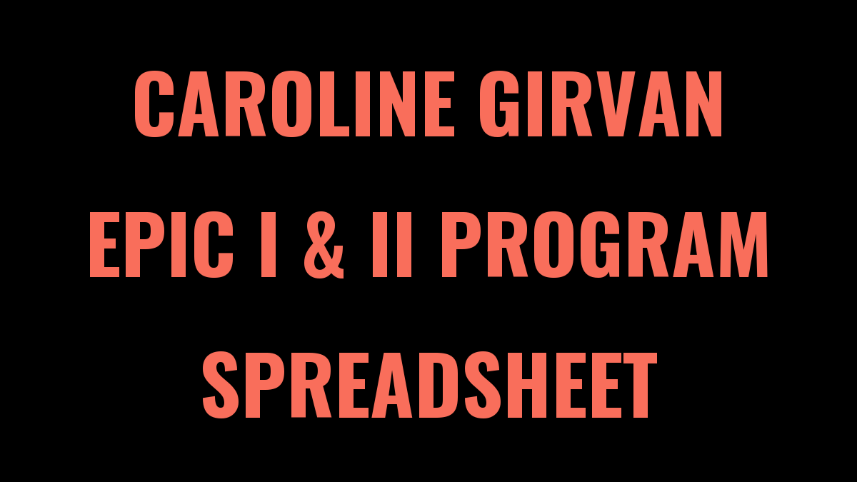 Caroline Girvan EPIC I & II Program Spreadsheet