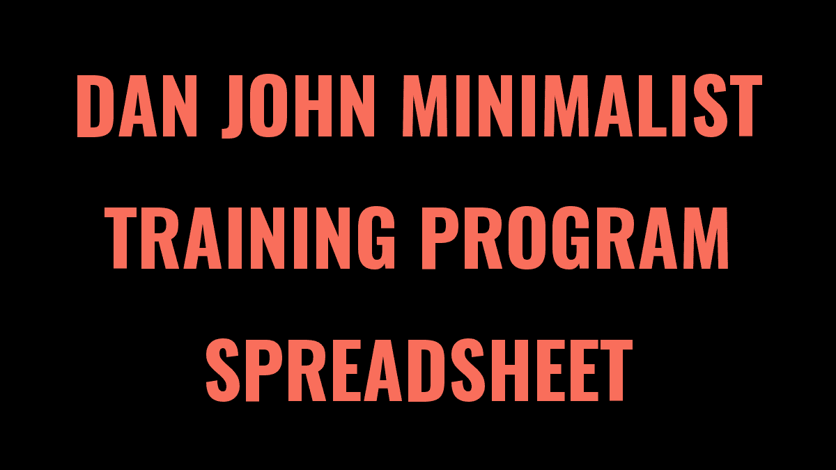 Dan John Minimalist Training Program Spreadsheet