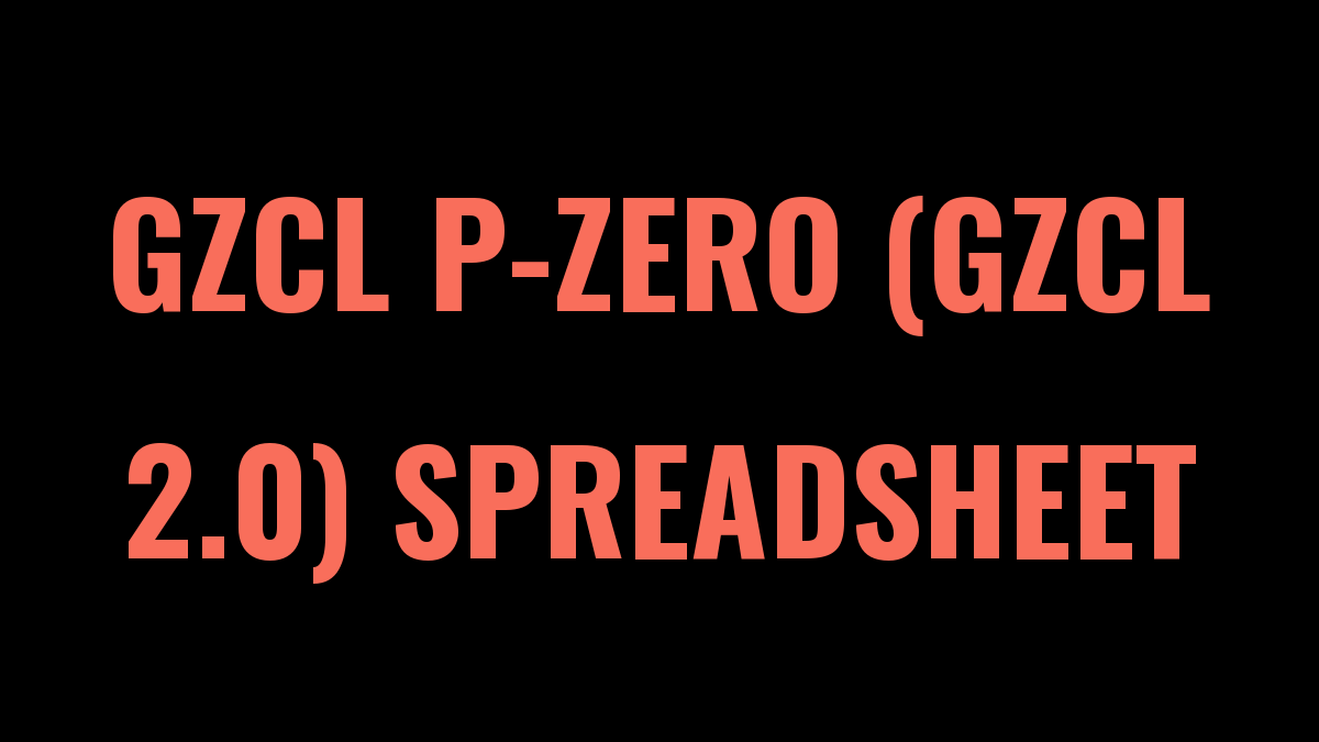 GZCL P-Zero (GZCL 2.0) Spreadsheet