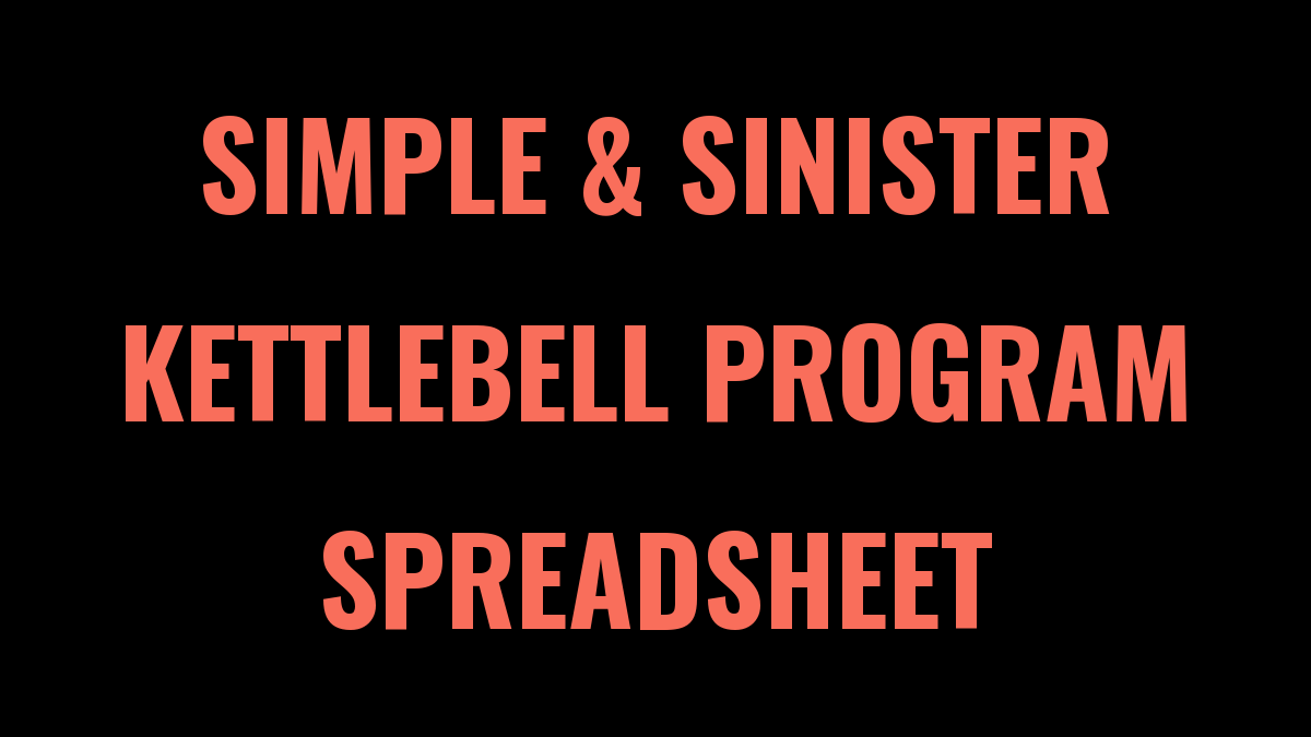 Simple & Sinister Kettlebell Program Spreadsheet (Pavel)