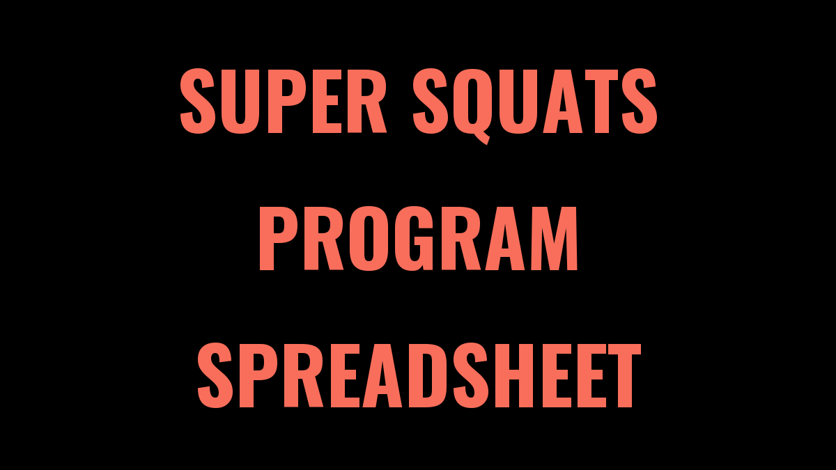 Super Squats Program Spreadsheet (20-Rep Squats)