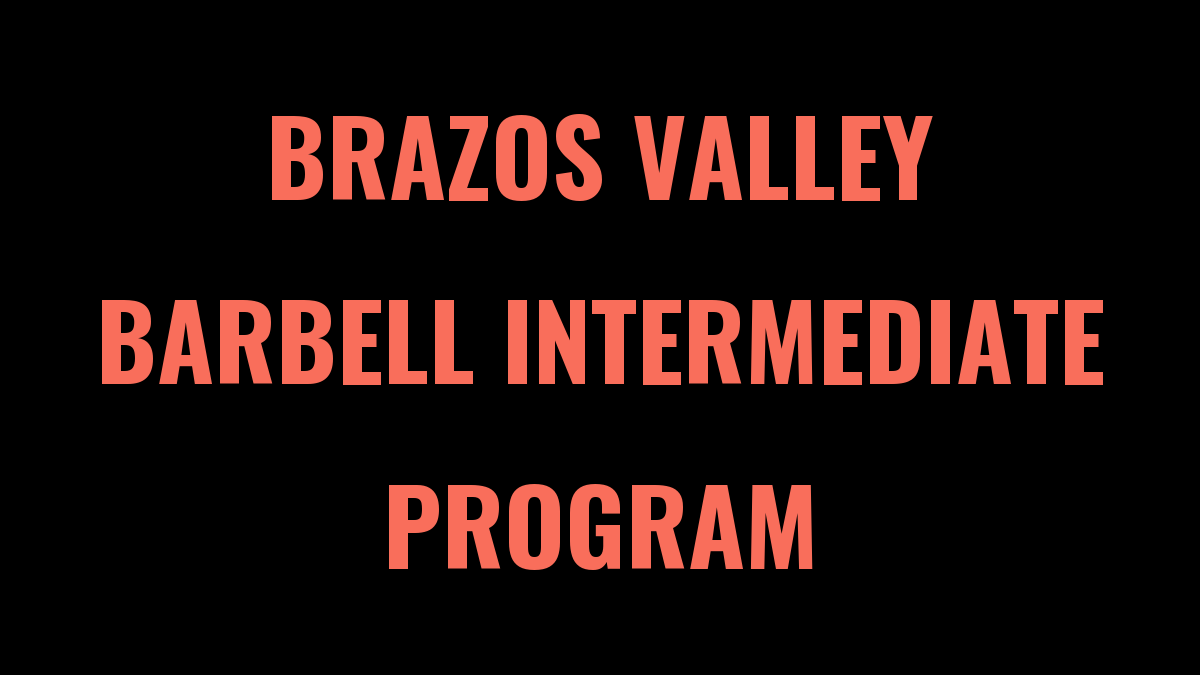 Brazos Valley Barbell 8 Week Intermediate Powerlifting Program