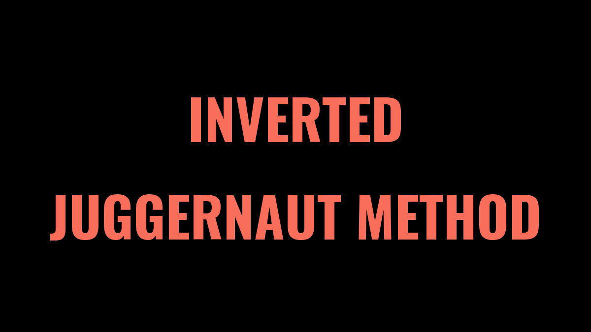 Inverted Juggernaut Method Spreadsheet (3 Versions, + 5/3/1)