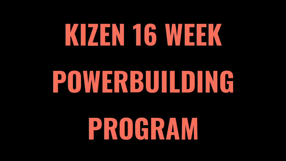Kizen 16 Week Powerbuilding Program (4 Week Preview + PDF)