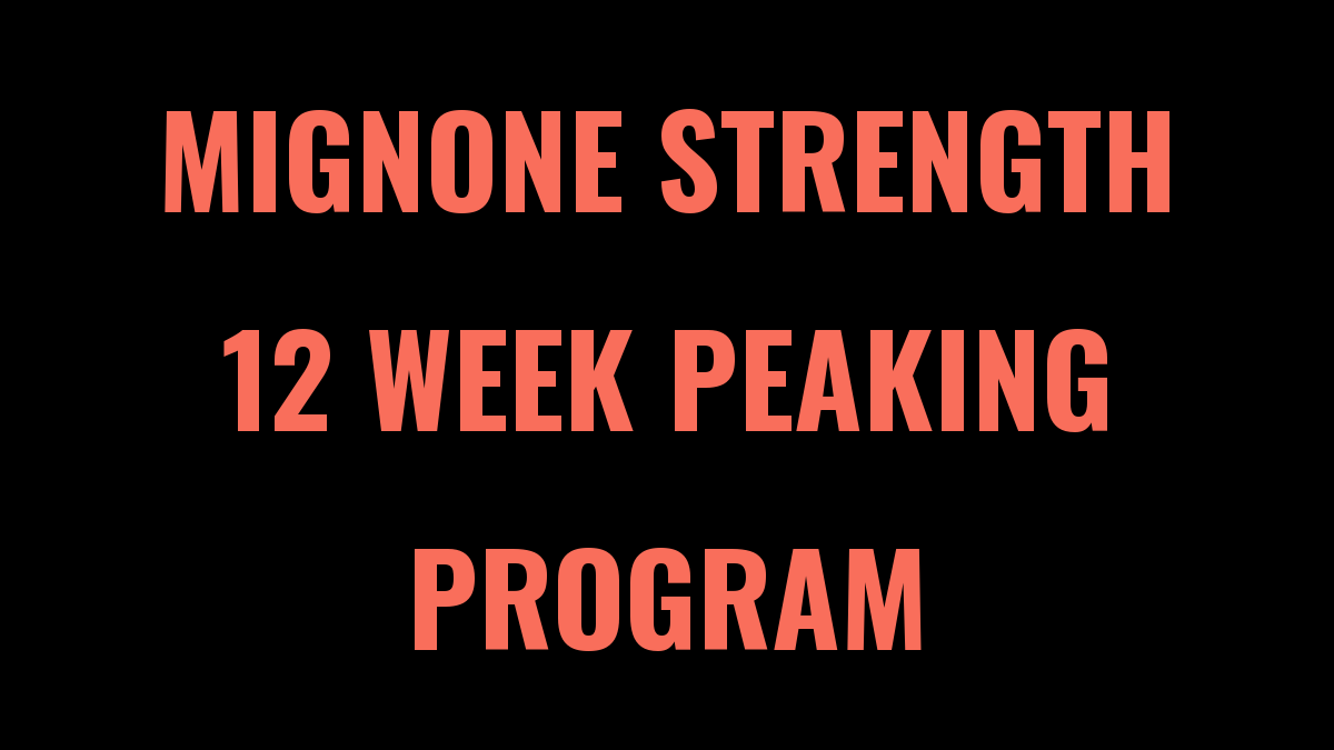 12 Week RPE Powerlifting Peaking Program by Mignone Strength
